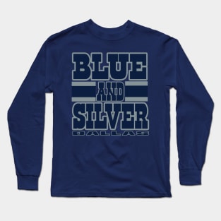 Dallas LYFE Blue and Silver True Football Colors! Long Sleeve T-Shirt